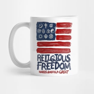 Religious Freedom Makes America Great Mug